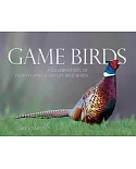 Game Birds: A Celebration of North American Upland Birds