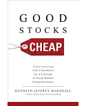 Good Stocks Cheap: Value Investing With Confidence for a Lifetime of Stock Market Outperformance