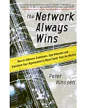 The Network Always Wins: How to Influence Customers, Stay Relevant, and Transform Your Organization to Move Faster Than the Mark