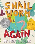 Snail & Worm Again