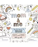 Mom & Me: An Art Journal to Share: Create and Connect Side by Side
