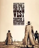 Once upon a Time in the West: Shot by Shot