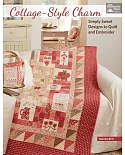 Cottage-Style Charm: Simply Sweet Designs to Quilt and Embroider