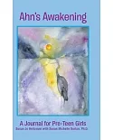 Ahn’s Awakening: A Journal for Pre-teen Girls