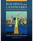Buildings and Landmarks of 19th-Century America: American Society Revealed