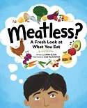Meatless?: A Fresh Look at What You Eat