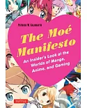 The Moe Manifesto: An Insider’s Look at the Worlds of Manga, Anime, and Gaming