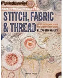 Stitch, Fabric & Thread: An Inspirational Guide for Creative Stitchers