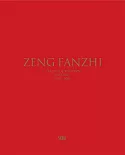 Zeng Fanzhi: Catalogue Raisonné