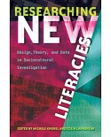 Researching New Literacies: Design, Theory, and Data in Sociocultural Investigation