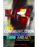 How Communication Scholars Think and Act: A Lifespan Perspective