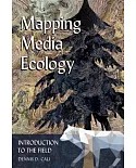 Mapping Media Ecology: Introduction to the Field