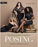 The Photographer’s Guide to Posing: Techniques to Flatter Everyone