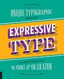 Expressive Type: Unique Typographic Design in Sketchbooks, in Print & on Location Around the Globe