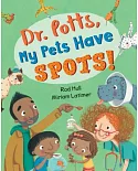 Dr. Potts, My Pets Have Spots!