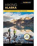 Falcon Guides Hiking Alaska: A Guide to Alaska’s Greatest Hiking Adventures