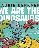 We Are the Dinosaurs