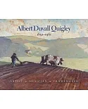 Albert Duvall Quigley: Artist, Musician, Framemaker, 1891-1961
