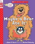 Maybe a Bear Ate It!