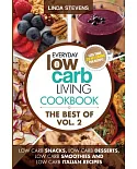 Low Carb Living Diet Cookbook: Low Carb Snacks, Low Carb Desserts, Low Carb Smoothies and Low Carb Italian Recipes