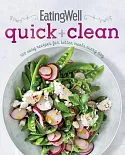 Eatingwell Quick + Clean: 100 Easy Recipes for Better Meals Every Day
