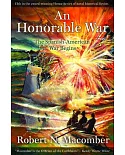 An Honorable War: The Spanish-American War Begins: A Novel of Captain Peter Wake, Office of Naval Intelligence, USN