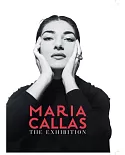 Maria Callas: The Exhibition