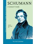 Schumann: A Listener’s Guide