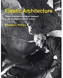 Elastic Architecture: Frederick Kiesler and Design Research in the First Age of Robotic Culture