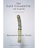 The Last Cigarette on Earth: A Book of Poems