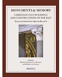 Monuments & Memory: Christian Cult Buildings and Constructions of the Past