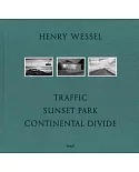 Henry Wessel: Traffic / Sunset Park / Continental Divide