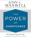 The Power of Significance: How Purpose Changes Your Life