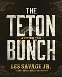 The Teton Bunch: A Western Trio - Library Edition