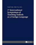 1st International Symposium of Teaching Turkish As a Foreign Language