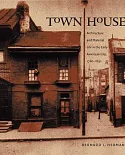 Town House: Architecture and Material Life in the Early American City, 1780-1830