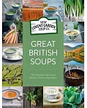 Great British Soups: 120 Tempting Recipes from Britain’s Master Soup-makers