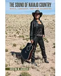 The Sound of Navajo Country: Music, Language, and Diné Belonging