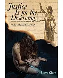 Justice Is for the Deserving: A Kristen Kerry Novel of Suspense