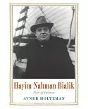 Hayim Nahman Bialik: Poet of Hebrew