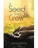 A Seed That Grew