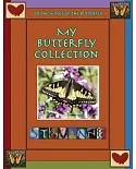 My Butterfly Collection: On the Wings of the Butterfly