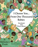 I Choose You from One Thousand Babies: Storybook and Photo Album