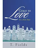 Grace to Love: It’s a New Day!