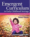 Emergent Curriculum in Early Childhood Settings: From Theory to Practice