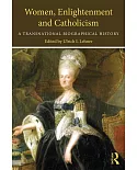 Women, Enlightenment and Catholicism: A Global Biographical History