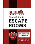 School of Hard Locks Study Guide to Escape Rooms
