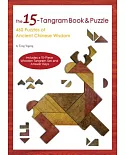 The 15-tangram Book & Puzzle: 460 Puzzles of Ancient Chinese Wisdom (Includes a 15-piece Wooden Tangram Set and Answer Keys)