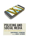 Policing and Social Media: Social Control in an Era of New Media