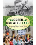 This Green and Growing Land: Environmental Activism in American History